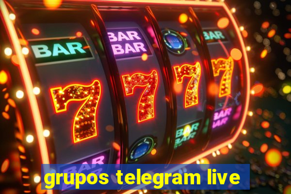 grupos telegram live